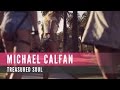 Michael Calfan - Treasured Soul (Official Music Video)