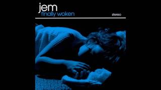 Jem - Finally Woken (Audio)