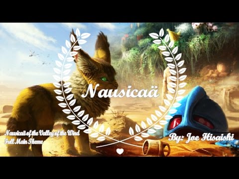 「Nausicaa's Maintheme」 Nausicaa of the Valley of The Wind Full Main Theme