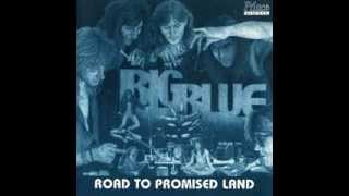 Big Blue - Road To Promised Land