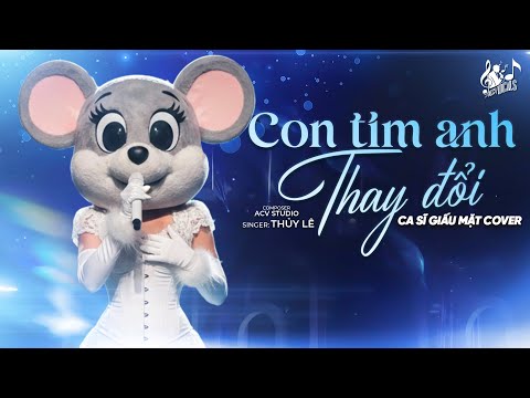 CON TIM ANH THAY ĐỔI - Nữ Ca Sĩ Giấu Mặt Cover | Em Đây Không Có Lỗi Sao Con Tim Anh Đã Thay Đổi...