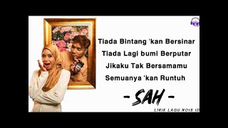 Sarah Suhairi & Alfie Zumi - SAH (Lirik Lagu) - Tiada Bintangkan Bersinar Tiada Lagi Bumi Berputar