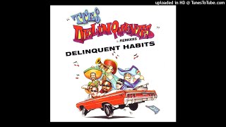 Delinquent Habits - Tres Delinquentes (Cubano Remix Spanish)