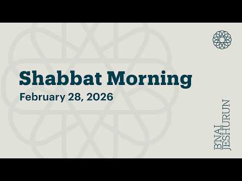Shabbat Morning - February 28, 2026