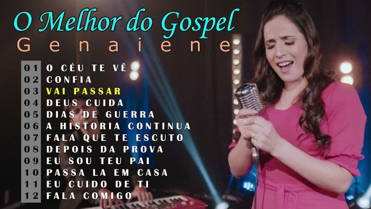 Genaiene | Seleção de musicas gospel mais tocadas e mais pedidas só as Tops - O Céu te vê