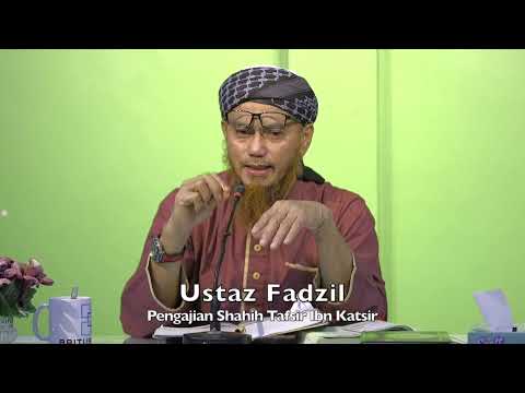 20220914 Ustaz Fadzil : Pengajian Shahih Tafsir Ibn Katsir