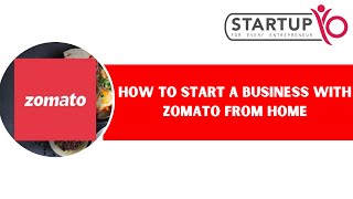 How to start a business with Zomato from Home