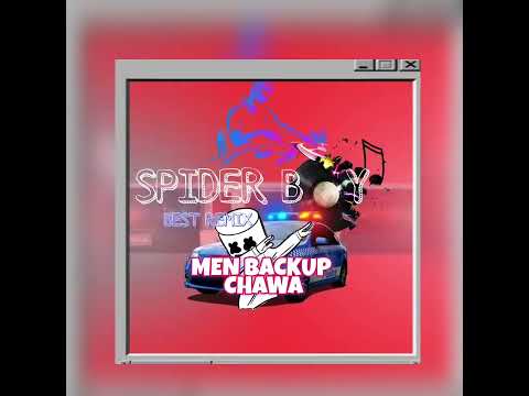 Men Backup Chawa_Spider BOY best remix