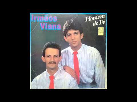 Irmãos Viana - Homem de Fé