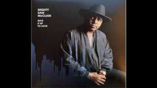 Mighty Sam McClain – Child of the Mighty Mighty (HQ)