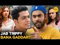 Jab Trippy Bana Gaddar College Romance Girliyapa Moments