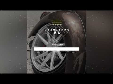 Dezoitano RV  - Dj Guylherme RV