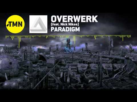 [Electro] - OVERWERK - Paradigm feat. Nick Nikon