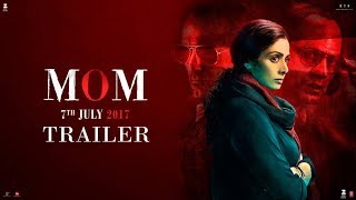 MOM - Official Trailer | Sridevi | Nawazuddin Siddiqui | Akshaye Khanna | Hindi Thriller Movie