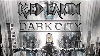 &quot;Dark City&quot; by ICED EARTH (Music Video)