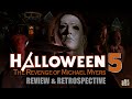 The Story Of Halloween 5 The Revenge Of Michael Myers 1989 Review Retrospective