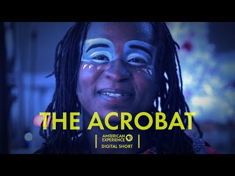 The Acrobat | American Experience | PBS