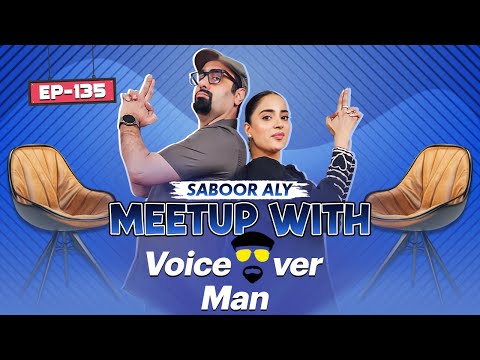 Saboor Aly | Voice Over Man | Episode 135 | New Season | Showcase Tv