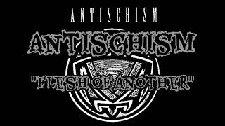 Antischism - Flesh Of Another ( Lyrics Video ) All Their Money Stinks Of Death