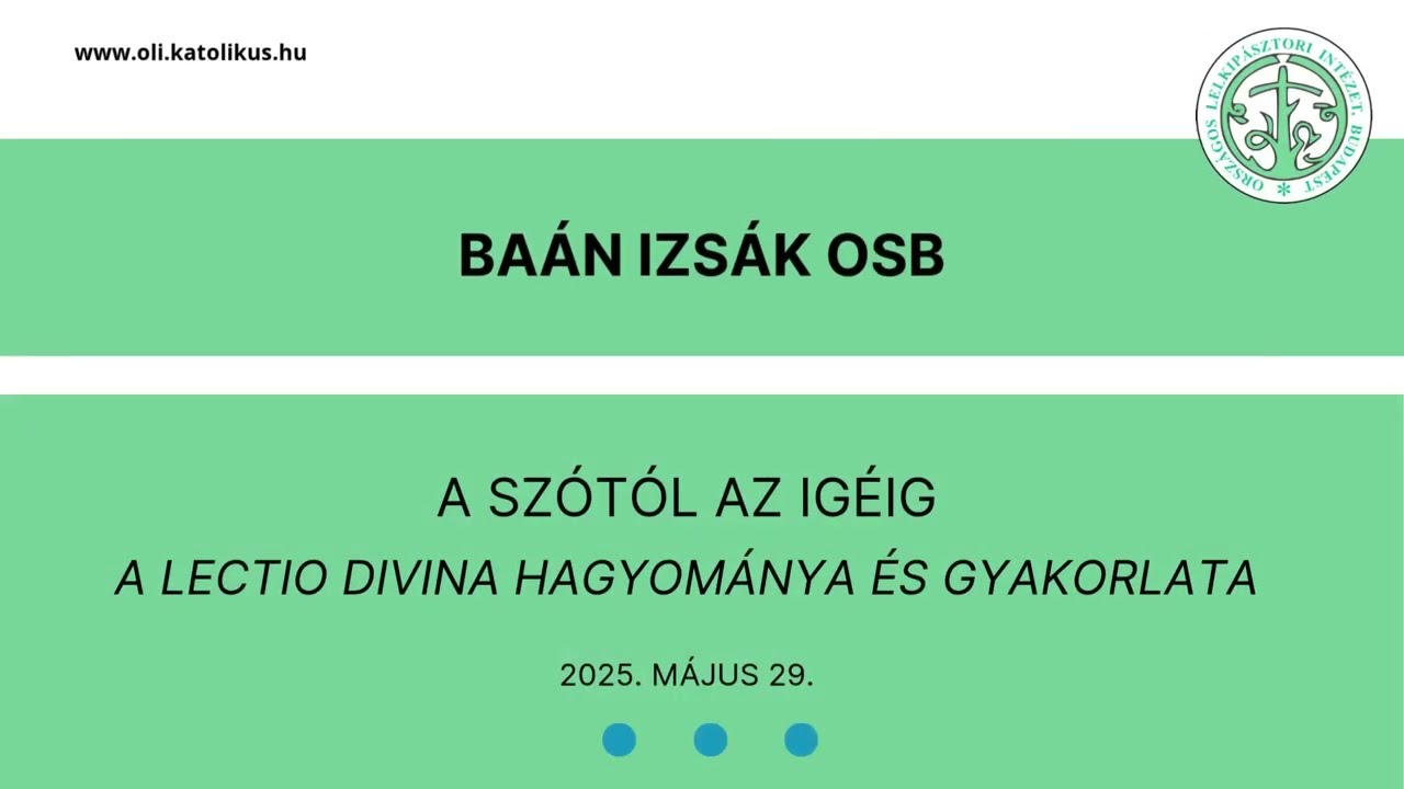 Baán Izsák OSB: A szótól az Igéig. A Lectio Divina hagyománya és gyakorlata