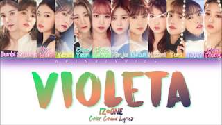 IZ*ONE (아이즈원) - Violeta (비올레타) Lyrics (Han/Rom/Eng Color Coded)