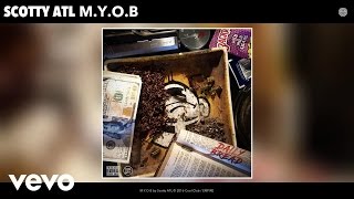 Scotty ATL - M.Y.O.B (Audio)