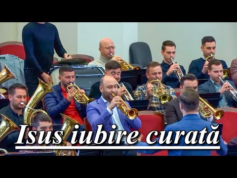 Isus iubire curată - Fanfara Gloria Bujac
