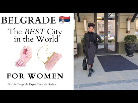Best City for Women to Live Abroad in 2026 | Belgrade, Serbia  🇷🇸 