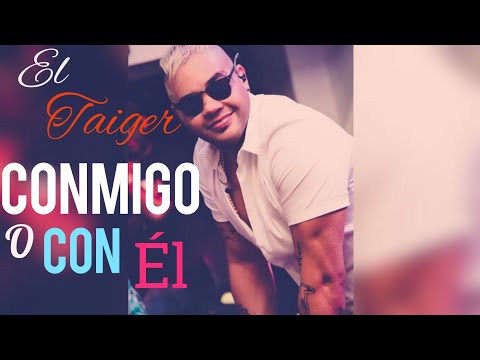 El Taiger - Conmigo o Con Él (Video Promocional) | Coming Soon!