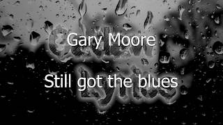 Gary Moore - Still got the blues Lyrics