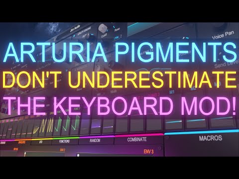 Arturia Pigments 4 Use the Keyboard Mod! It's awesome!
