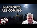 They Know Blackouts Are Coming
