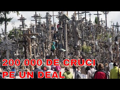 Dealul cu cruci - 200 000 de cruci pe un deal în Lituania !
