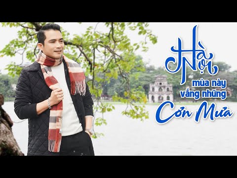 Hà Nội Mùa Này Vắng Những Cơn Mưa - Lê Sang