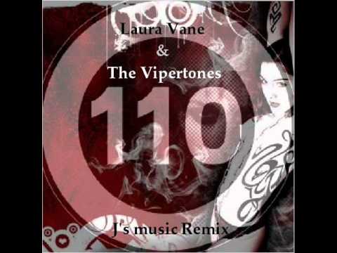 Laura Vane & The Vipertones - 110 % (J's music remix)