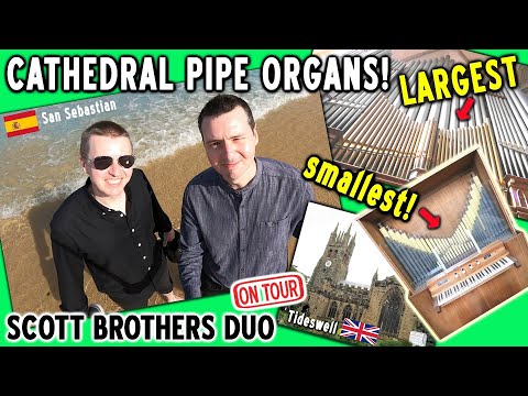 THE LARGEST & SMALLEST CATHEDRAL PIPE ORGANS! SCOTT BROTHERS DUO ON TOUR