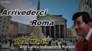 Arrivederci Roma  - Dean Martin - with Lyrics in English &amp; Korean