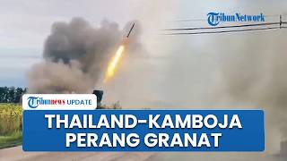 Perang Thailand & Kamboja Pecah Lagi! Tentara di Perbatasan Saling Luncurkan Tembakan dengan Granat