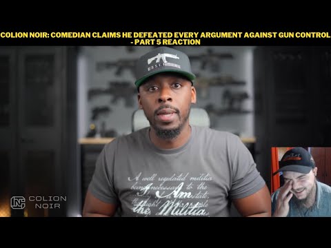Colion Noir: Comedian Claims He Defeated Every Argument Against Gun Control - Part 5 Reaction