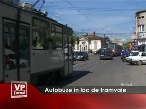 Autobuze in loc de tramvaie