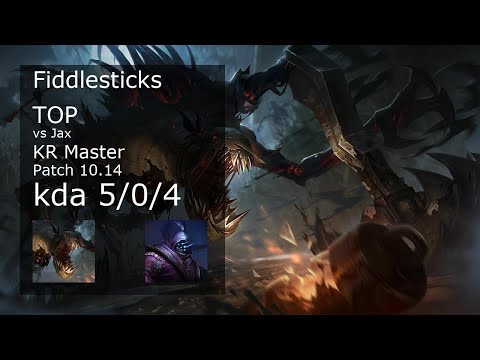 Fiddlesticks vs Jax Top - KR Master 5/0/4 Patch 10.14 Gameplay // [롤] 피들스틱 vs 잭스 탑