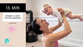 Mommy & Baby Pilates Workout | 15 Minutes | Baby will love this