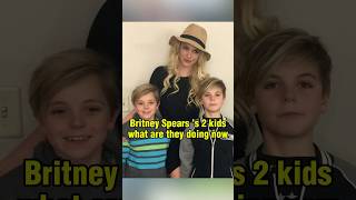 Britney Spears ’s 2 kids，what are they doing now #music #britneyspears