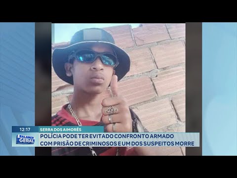 Serra dos Aimorés: Polícia pode ter Evitado Confronto com Prisão de Criminosos, um Suspeito Morre.