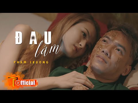 ĐAU LẮM - PHẠM TRƯỞNG | MV OFFICIAL | OST NGƯỜI ĐÀN ÔNG