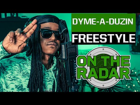 The Dyme-A-Duzin "On The Radar" Freestyle