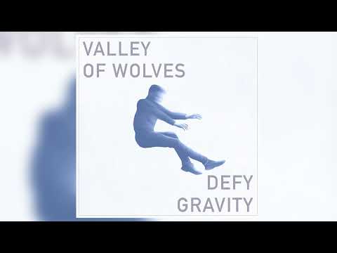 Valley of Wolves - "Defy Gravity" (Official Audio)