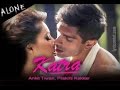 OFFICIAL Katra Katra Uncut Video Song Alone Bipasha Basu Karan Singh Grover