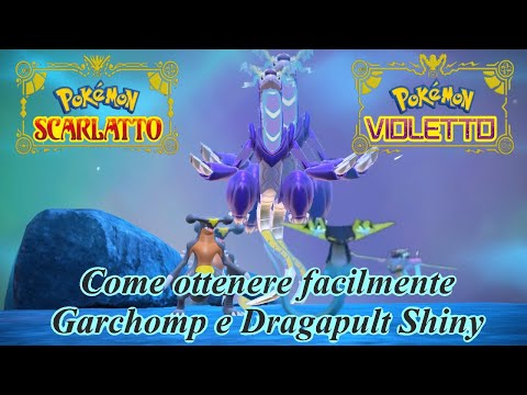 Pokèmon SV come ottenere i Formidabili Draghi Shiny Garchomp e Dragapult in Scarlatto e Violetto