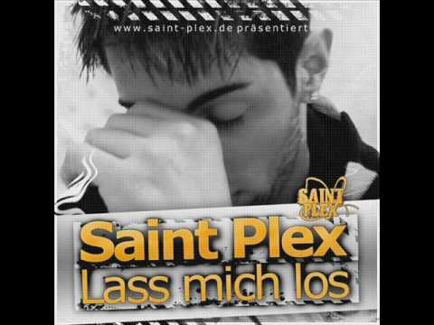 Saint Plex - Lass mich los (New Track / 2009)